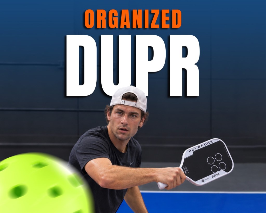Organized DUPR
